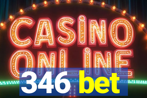 346 bet